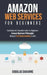Aws: AMAZON WEB SERVICES: Functional And Complete Guide For Beginners. Amazon Buѕіnеѕѕ Ph by Douglas Dahanne