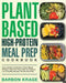 Plant-Based High-Protein Meal Prep Cookbook: Easy, Healthy and Delicious Plant-Based Recipes Save Your Time, Heal Your Body & Live A Healthy lifestyle by Barbon Krage