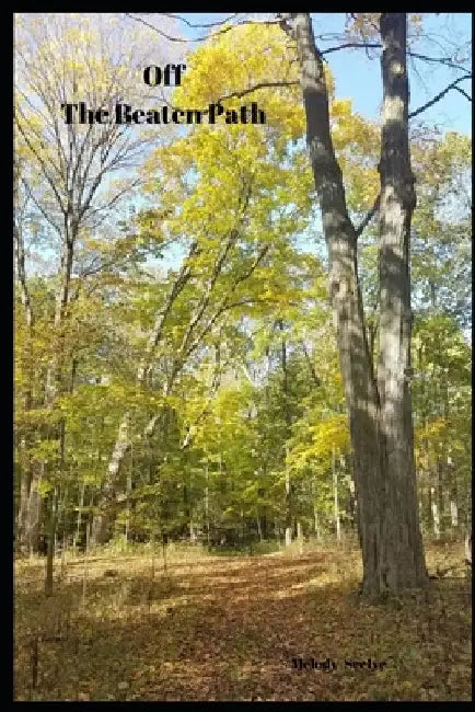 Off the Beaten Path: Cryptoid Monster Adventure Hunting Book by Melody Seelye