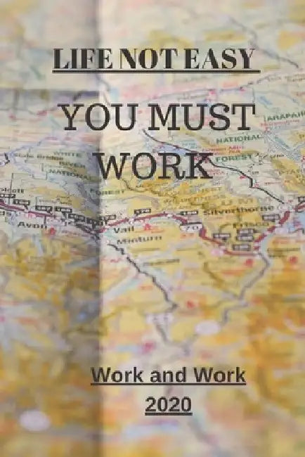 Life Not Easy: You Must Work by Motivation For Work