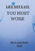Life Not Easy: You Must Work by Motivation For Work