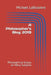 A Philosopher's Blog 2019: Philosophical Essays on Many Subjects by Michael Labossiere