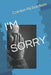 I'm Sorry by Carolyn A. Richardson