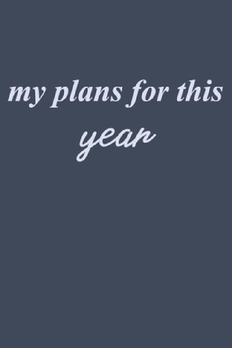 my plans for this year: I hope that the year will be a perfect by Fakar Abdelilah
