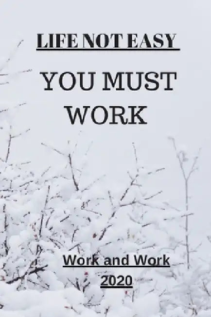 Life Not Easy: You Must Work by Motivation For Work