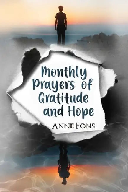 Monthly Prayers of Gratitude and Hope by Anne Fons