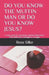 Do You Know the Muffin Man or Do You Know Jesus?: A very comical, humorous, and fun-filled story that shares the message for all ages by Ross Edward Silke