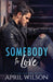 Somebody to Love: (A Tyler Jamison Novel) by April Wilson