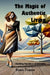 The Magic of Authentic Living: Anything Possible Is ACHIEVABLE! by Dean Fraser