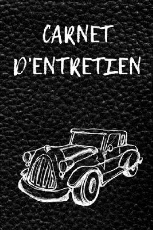 Carnet D'entretien: 100 Rendez-Vous - Livret d'entretien avec pages préfabriquées - Convient à tous les constructeurs automobiles. by Cahier Maintenance