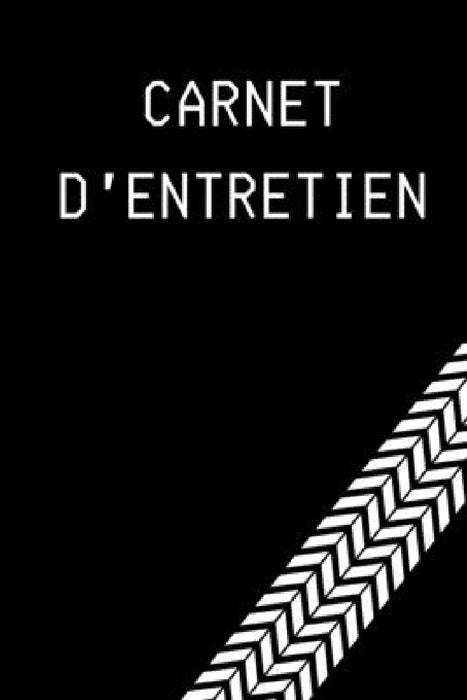 Carnet D'entretien: 100 Rendez-Vous - Livret d'entretien avec pages préfabriquées - Convient à tous les constructeurs automobiles. by Maison Entretien