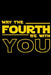 May the fourth be with you by J. E. Lawrence