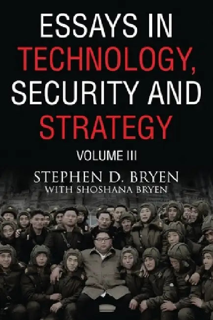 Essays in Technology, Security and Strategy, Volume III by Shoshana Bryen