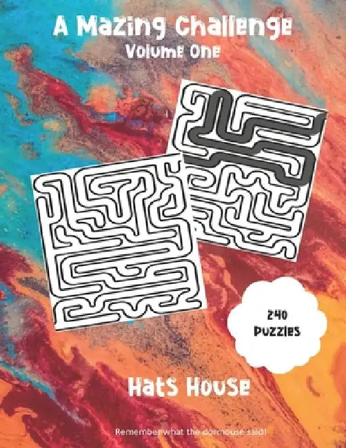 A Mazing Challenge by Hat House