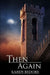 Then Again by Karen Bedore