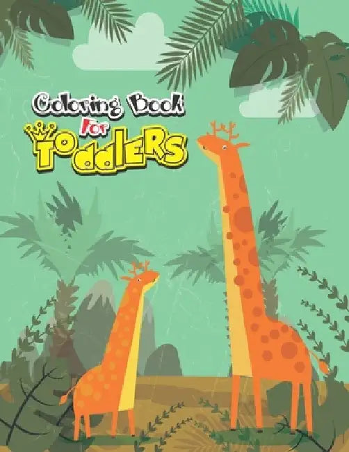 Coloring Book For Toddlers: A awesome Coloring Book with Fun, Easy, and Relaxing Designs by Aa Creative Press