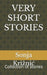 Very Short Stories: Collection of stories by Sonja Kriznic