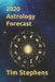 2020 Astrology Forecast: by Tim Stephens by Stephens, Tim