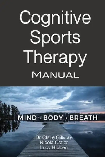 Cognitive Sports Therapy Manual: Mind - Body - Breath by Nicola Ostler