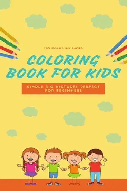 120 Coloring Pages Coloring Book For Kids Simple Big Pictures Perfect For Beginners: 120 Coloring Pages, 2020 Gift, For Kids, Coloring Animals, Jobs, by Coloring Book For Kids