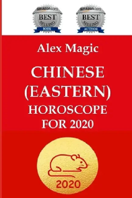 Chinese (Eastern) Horoscope for 2020 by Alex Magic