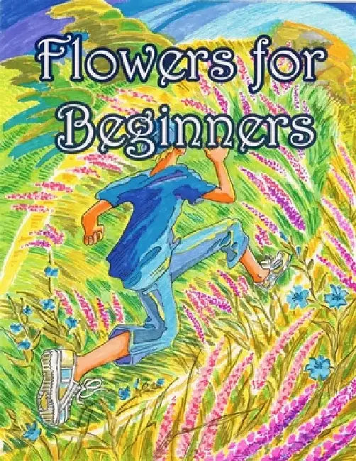 Flowers for Beginners: An Adult Coloring Book with Fun, Easy, and Relaxing Coloring Pages by Geen Flwer