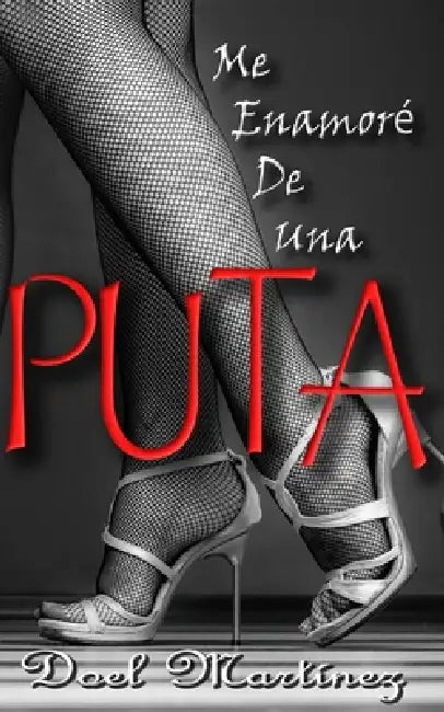 Me Enamore De Una Puta by Doel Martínez