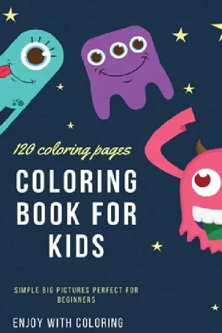 120 Coloring pages Coloring book for kids simple big pictures perfect for beginners: Coloring book / 120 pages, 6×9, Unicorn, Animals, Jobs, Gifts, Be by Coloring Book For Kids