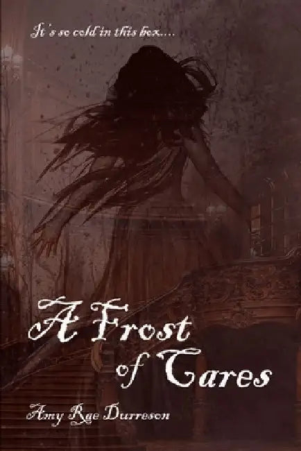 A Frost of Cares: A Winter Ghost Story by Amy Rae Durreson