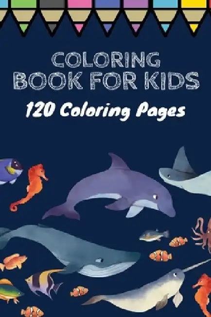 Coloring book for kids 120 Coloring pages: Coloring book / 120 pages, 6×9, Unicorn, Animals, Jobs, Gifts, Beginners, 2020 Gift Ideas by Coloring Book For Kids