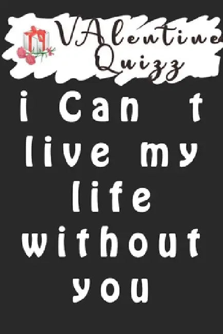 Valentine Quizz i Can t live my life without you: Word scramble game is one of the fun word search games for kids to play at your next cool kids party by Woopsnotes Publishing