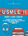 USMLE 2 Audio Crash Course: Complete Test Prep and Review for the United States Medical Licensure Examination Step 2 (USMLE II) by Audiolearn Medical Content Team