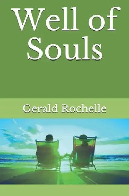 Well of Souls by Gerald Rochelle