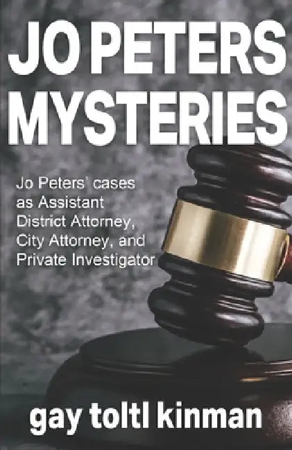 Jo Peters Mysteries by William R. Kinman