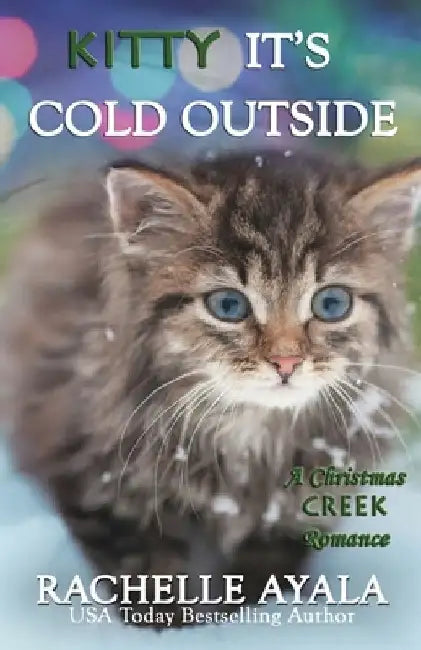 Kitty, It's Cold Outside by Rachelle Ayala