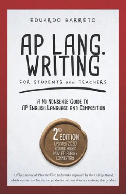 AP Lang. Writing: For Students and Teachers by Eduardo Barreto