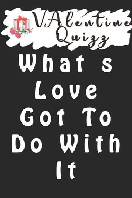 Valentine QuizzWhat s Love Got To Do With It: Word scramble game is one of the fun word search games for kids to play at your next cool kids party by Woopsnotes Publishing