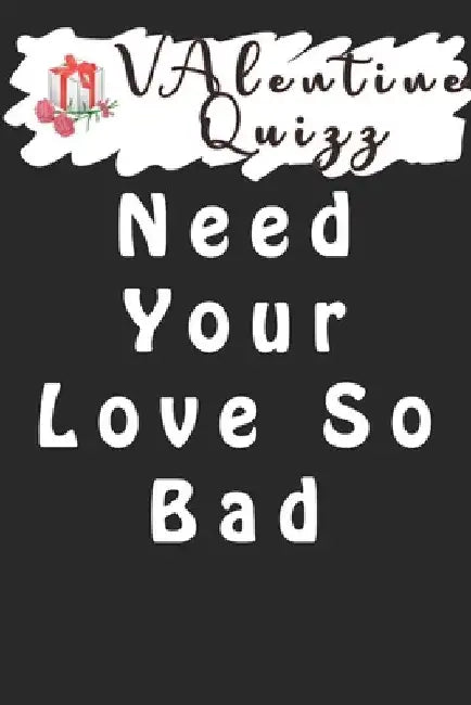 Valentine QuizzNeed Your Love So Bad: Word scramble game is one of the fun word search games for kids to play at your next cool kids party by Woopsnotes Publishing