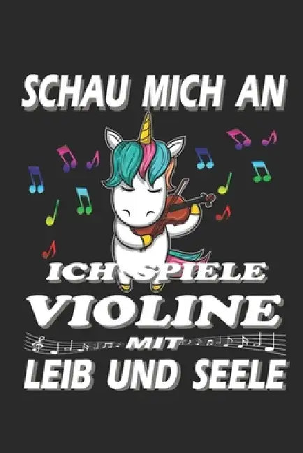 Schau mich an ich spiele Violine mit Leib und Seele: Kalenderbuch 2020-A5 Format auf 112 Seiten für Musikfans by Publishing, Musikfans