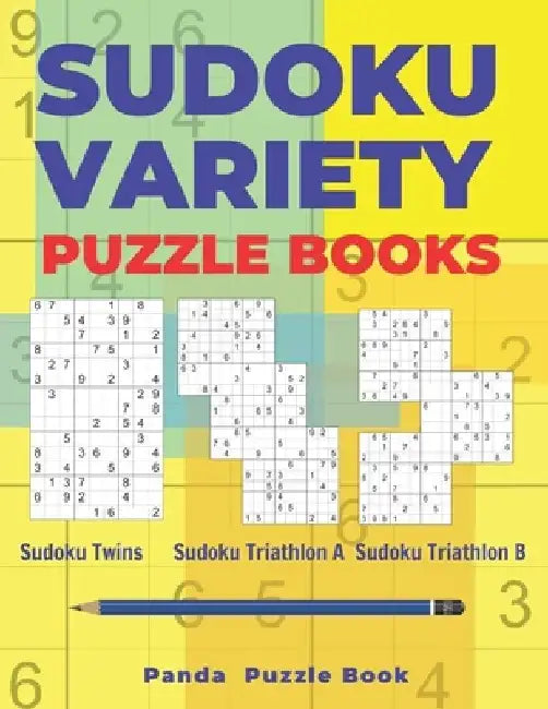 Sudoku Variety Puzzle Books: Sudoku Variations Puzzle Books Featuring Sudoku Twins, Sudoku Triathlon A, Sudoku Triathlon B by Panda Puzzle Book