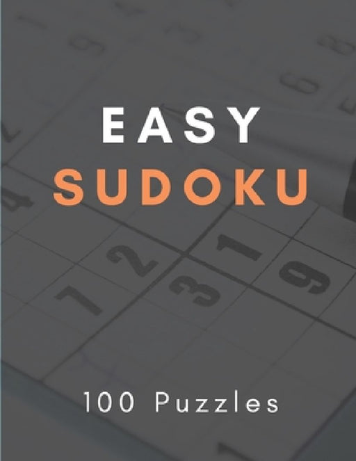 Easy Sudoku Puzzles: Relax with Easy Sudoku Puzzles, A Collection Of 100 Puzzles With correction by Hasana Books