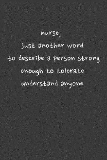 nurse, just another word to describe a person strong enough to tolerate understand anyone by Boubtana Art