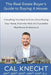 The Real Estate Buyer's Guide to Buying A House: Everything You Need to Know About Buying Your House, From The Mind Of A Successful Real Estate Profes by Cal Knecht