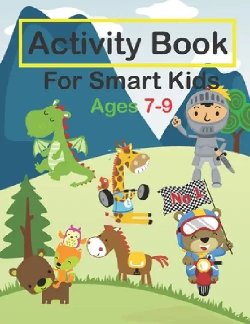 Activity Book For Smart Kids Ages 7-9: Fun Activities Workbook Game For Valentine's day, Christmas, Birthday & Everyday Learning, Coloring, Dot to Dot by Activity &. Workbooks Zone