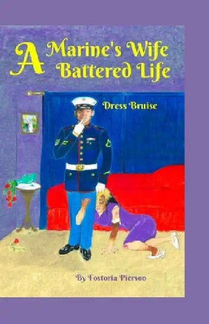 A Marine's Wife, A Battered Life: Dress Bruise by Former Marine Wive's