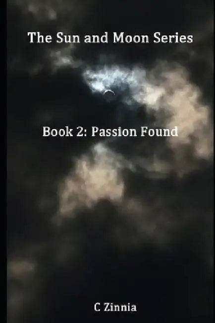 Passion Found by C. Zinnia