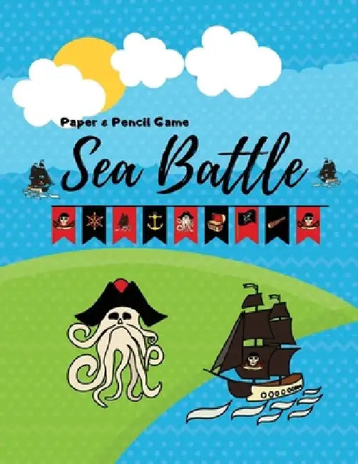 Sea Battle Paper & Pencil Game: Hours of brain-boosting entertainment for adults and kids by Jhon Recardo