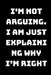 I'm Not Arguing. I Am Just Explaining Why I'm Right by Star Note Book