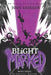 Blight Marked by Josh Erikson