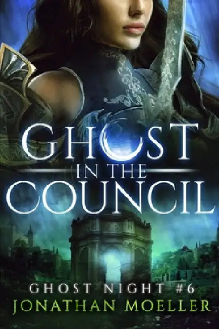 Ghost in the Council by Jonathan Moeller